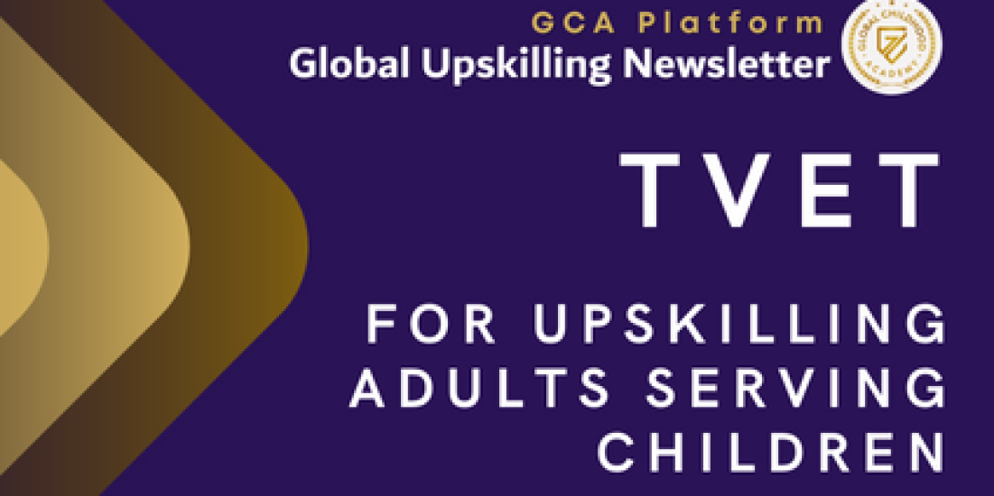 The future of technical & vocational education & training (tvet) for upskilling adults serving children