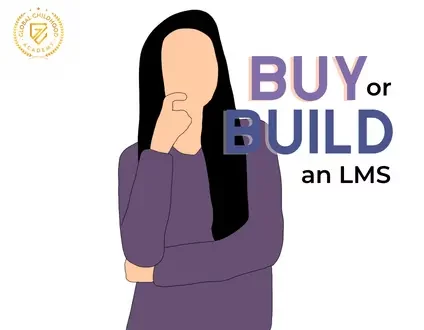 Buy or Build: Making the Right LMS Decision