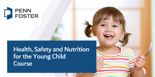 Health, Safety and Nutrition for the Young Child Course