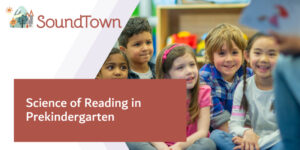 Science of Reading in Prekindergarten
