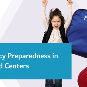 [OLD/ARCHIVED] Emergency Preparedness in Childhood Centers